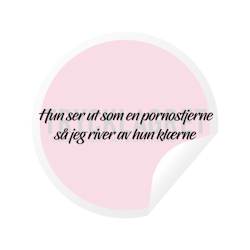 Dekal - Hun ser ut som en pornostjerne..