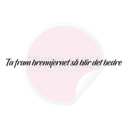 Dekal - Ta fram brennjernet så blir det..