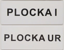 Diskmaskinsskylt PLOCKA I/PLOCKA UR vit