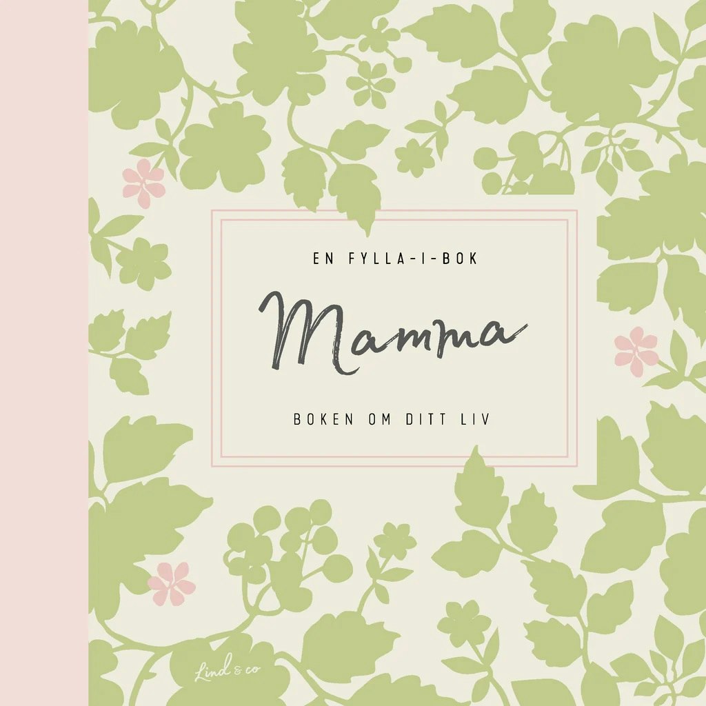 Mamma - Boken om ditt liv
