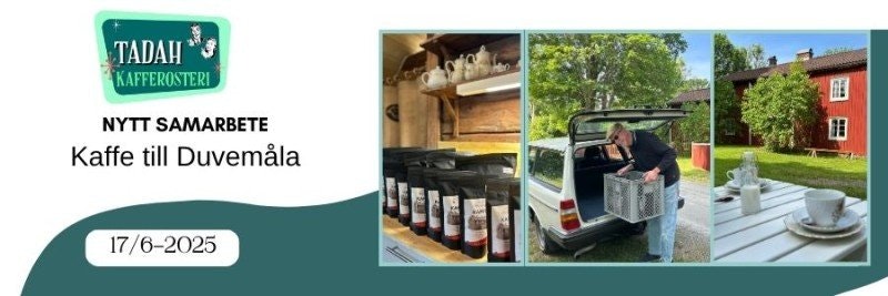 17/6-2025 Neue Zusammenarbeit: TADAH-Kaffee im Duvemåla Café