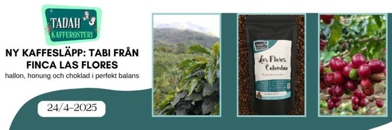 24/4-2025 Ny kaffesläpp!!! Finca Las Flores