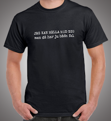 Jag kan hålla med dig men då har ju båda fel