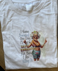 T-shirt I never Dreamed