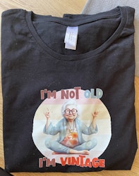 T-shirt I’m not old