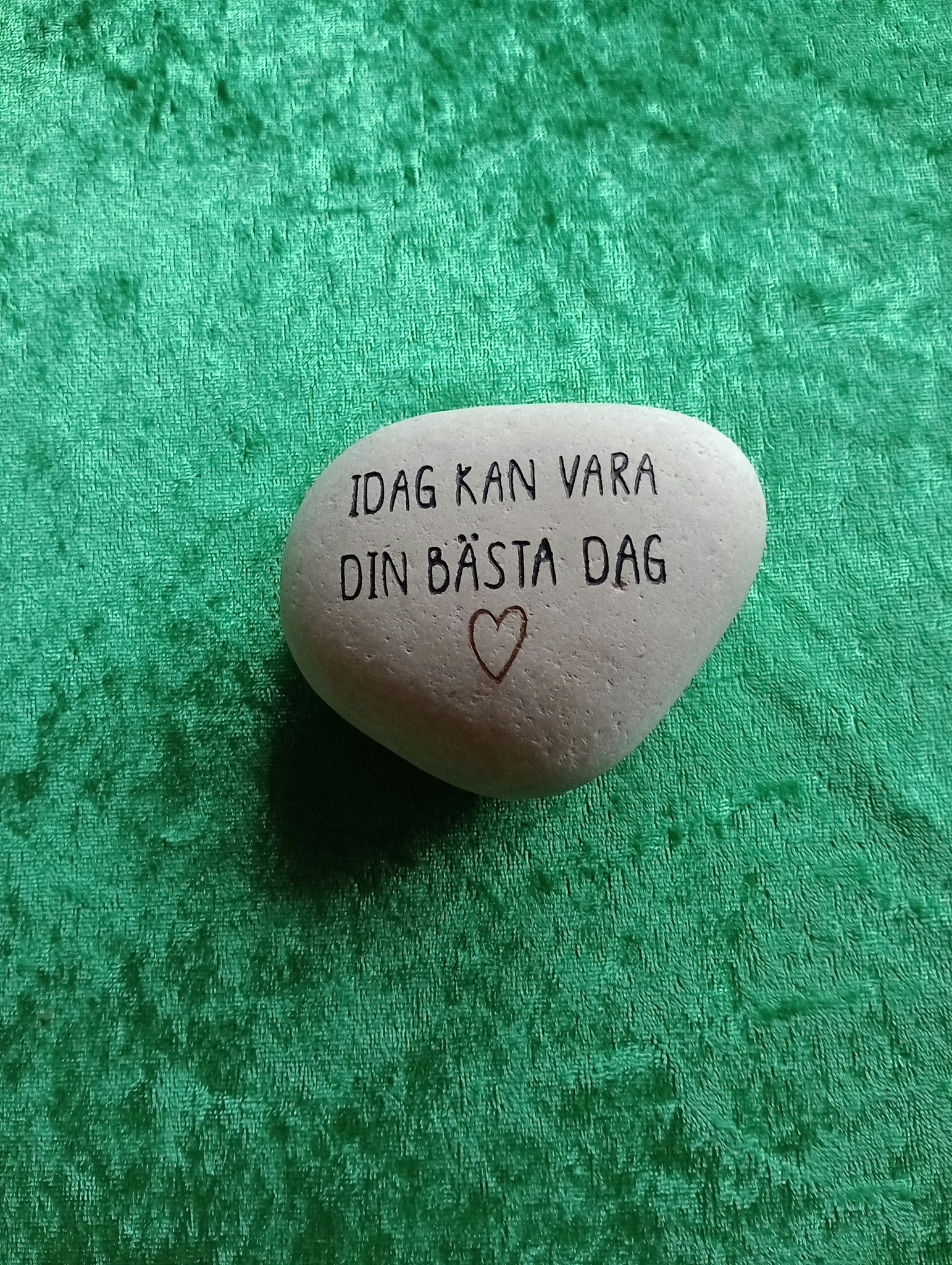 Sten med Text "Idag kan vara din bästa dag"