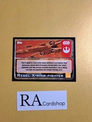 Rebel X-Wing Fighter Foil #172 Rogue One Topps Star Wars
