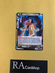 Android 17, Conceding to Union BT14-107 Uncommon Cross Spirits Dragon Ball Super CCG