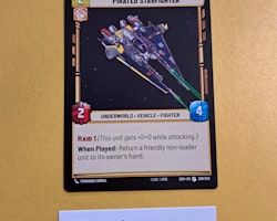 Pirated Starfighter Uncommon 209/252 Spark of the Rebellion (SOR) Star Wars Unlimited