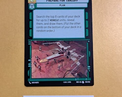 Prepare For Takeoff Uncommon 125/252 Spark of the Rebellion (SOR) Star Wars Unlimited