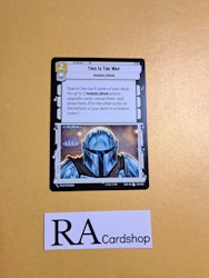 This is the Way Uncommon 253/262 Shadows of the Galaxy Star Wars Unlimited TCG