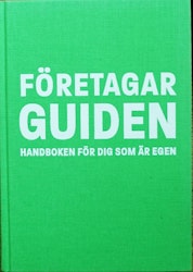 Företagarguiden - Handboken för dig som är egen (2014)