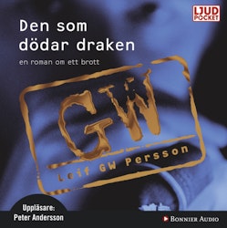 Leif G. W. Persson - Den som dödar draken (Ljudbok)