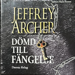 Dömd till fängelse  - Jeffrey Archer (Ljudbok)