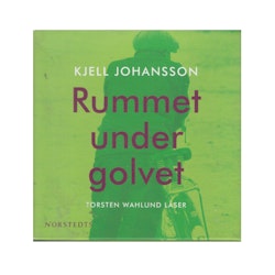 Kjell Johansson - Rummet under golvet (Ljudbok)