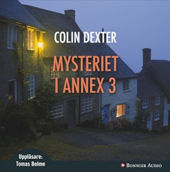 Mysteriet i Annex 3 - Colin Dexter (Ljudbok)