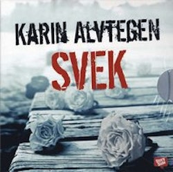 Svek - Karin Alvtegen  (Ljudbok)