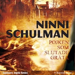 Pojken som slutade gråta - Ninni Schulman (Ljudbok)