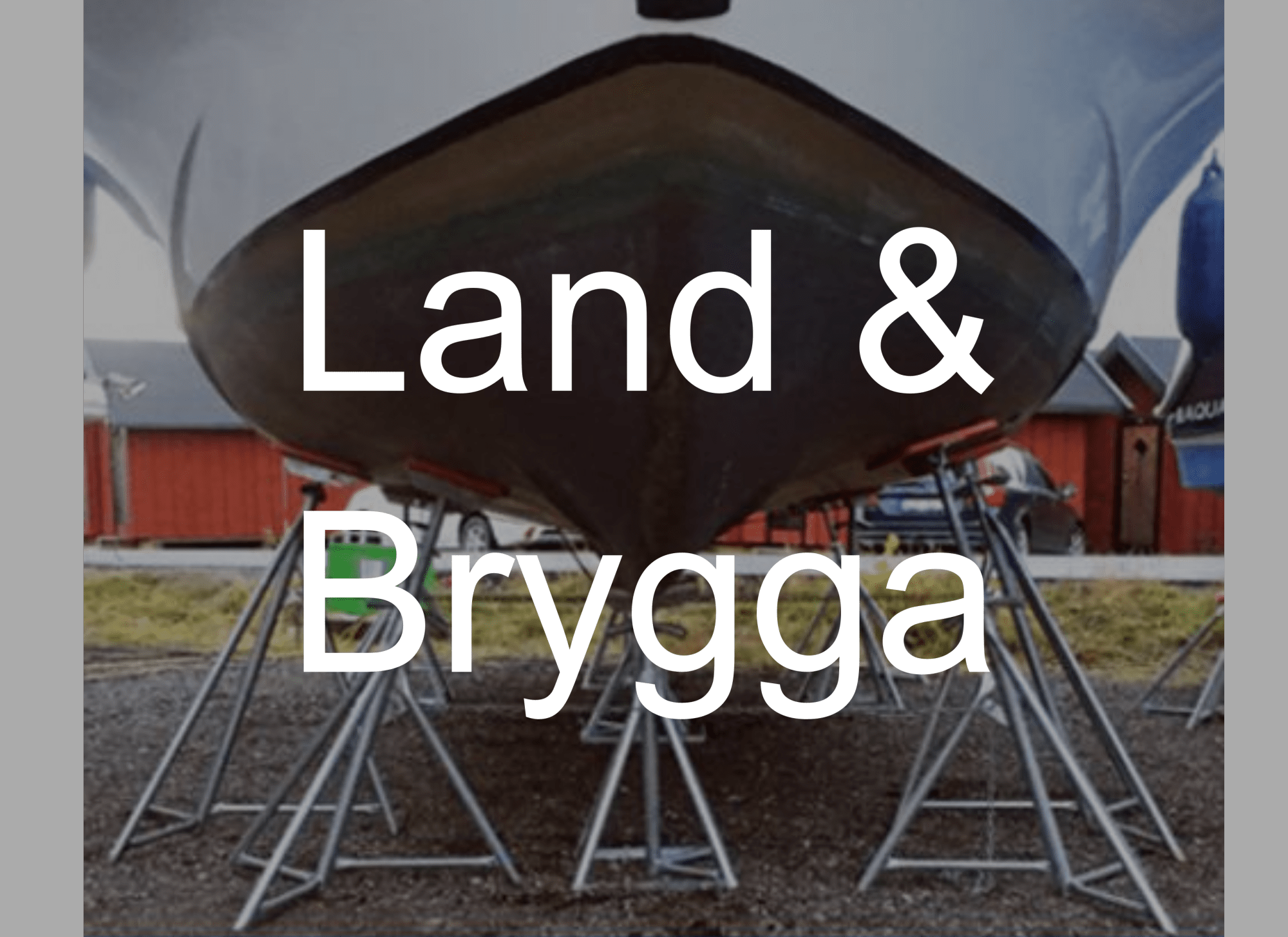 Marindelen.se > Land & Brygga