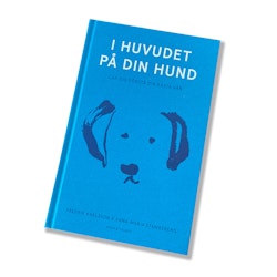 I huvudet på din hund, Lär dig förstå din bästa vän