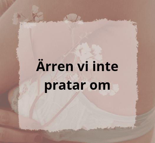Ärren vi inte pratar om