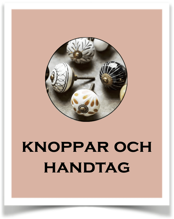 Knoppar och handtag - Butik Bohème