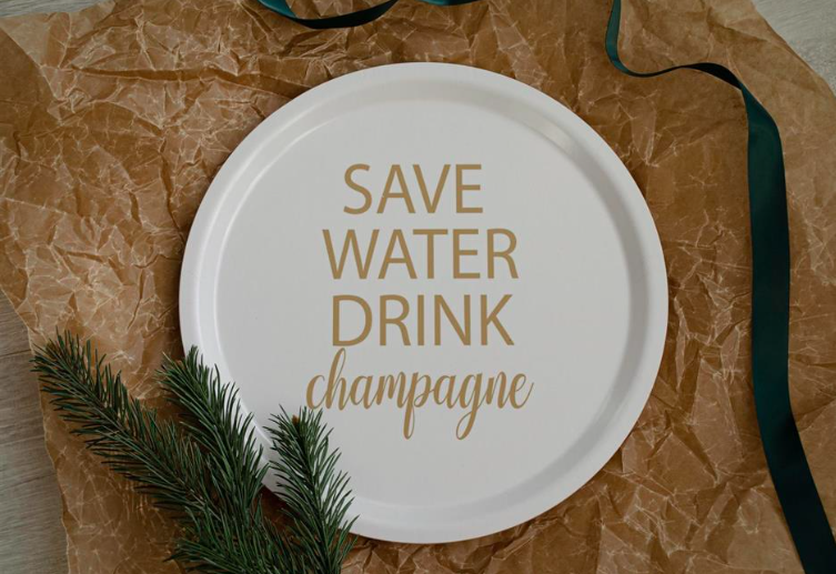 Bricka - Save water drink champagne