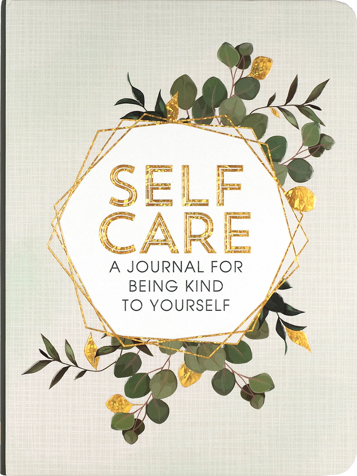 Self Care - A Journal For Being Kind To Yourself