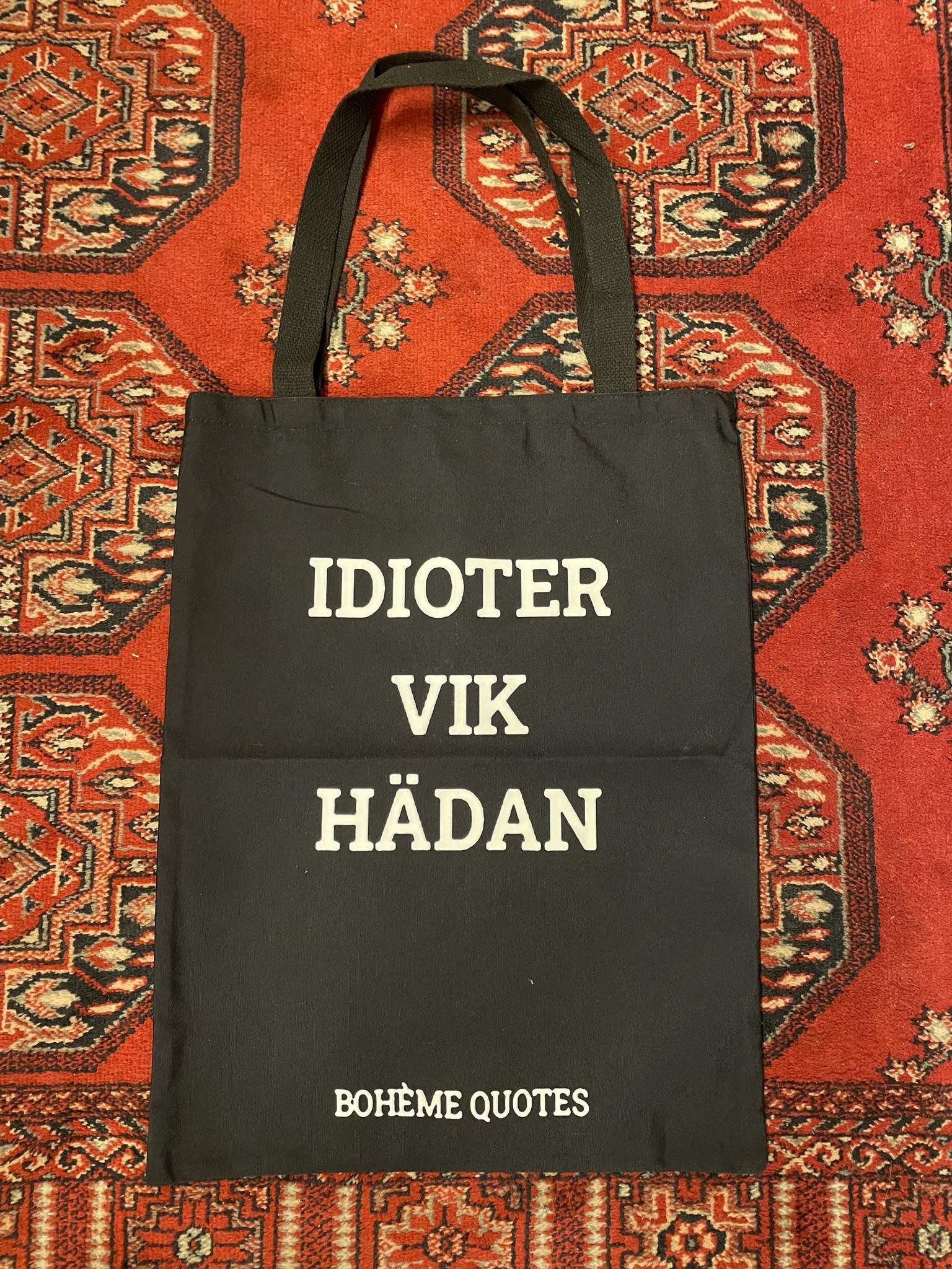 Tygkasse Bohème Quotes - Idioter Vik Hädan