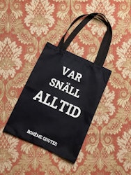 Tygkasse Bohème Quotes - Var Snäll Alltid