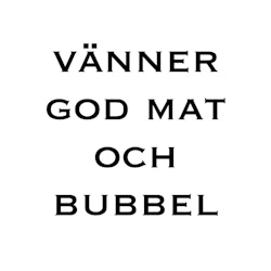 Kakeldekor Vänner God Mat och Bubbel