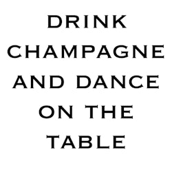 Kakeldekor Drink Champagne And Dance On The Table