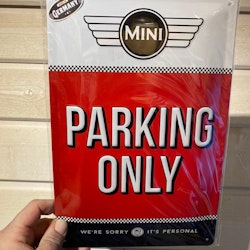 Plåtskylt ca 30 x 20 cm Motiv: The Original Ride - Mini - Parking Only