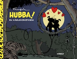 HUBBA! - En kärlekshistoria av André Franquin, förlaget COBOLT