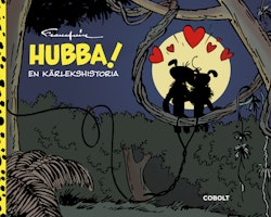 HUBBA! - En kärlekshistoria av André Franquin, förlaget COBOLT