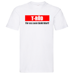 T-Shirt - T-Röd, för oss som tänkt klart!