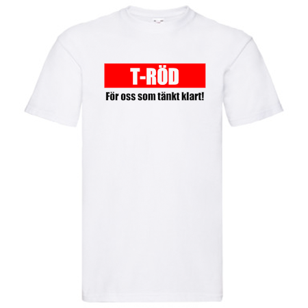 T-Shirt - T-Röd, för oss som tänkt klart!
