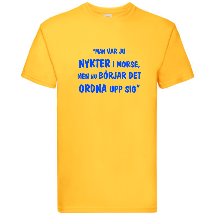 T-Shirt, "Nykter i morse", Svenska Citat