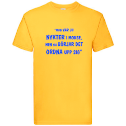 T-Shirt, "Nykter i morse", Svenska Citat