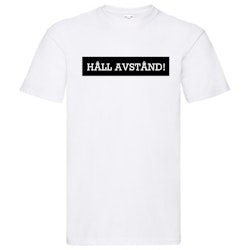 T-Shirt - HÅLL AVSTÅND!