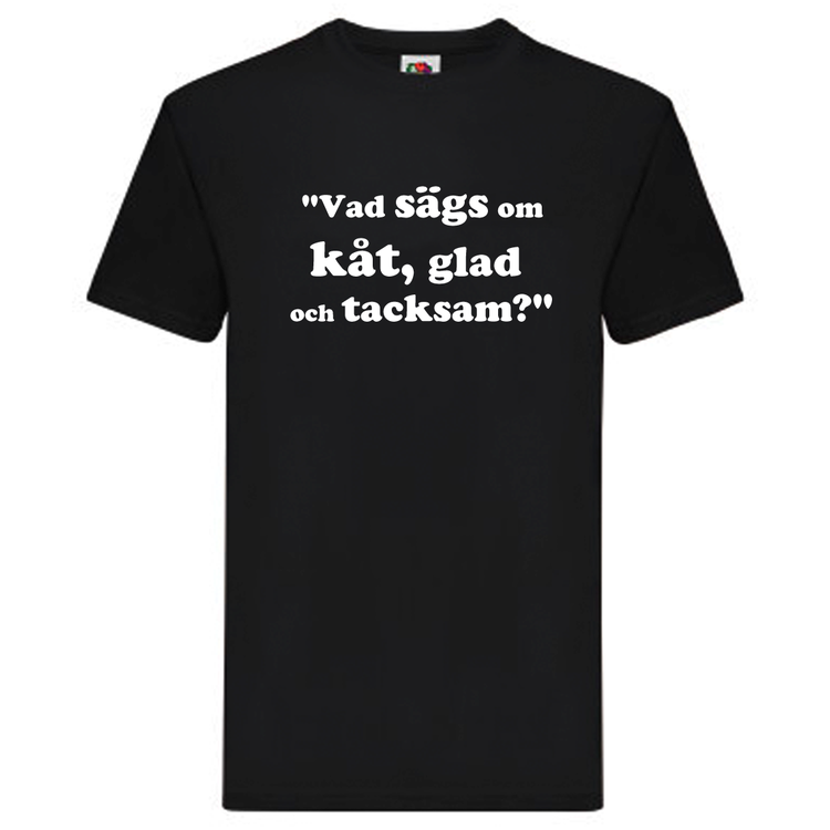 T-Shirt, "Kåt, glad och tacksam", Svenska Citat