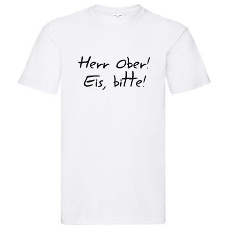 T-Shirt, "Herr Ober, Eis bitte!", Svenska Citat