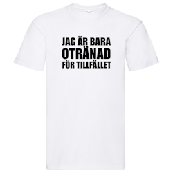 T-Shirt - Otränad för tillfället