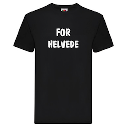 T-Shirt - FOR HELVEDE