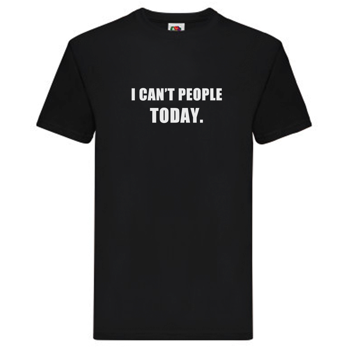 T-Shirt - I can't people today