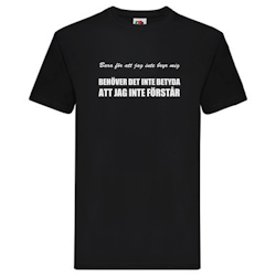 T-Shirt - Bara för att jag inte bryr mig