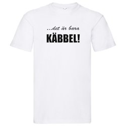 T-Shirt - Det är bara käbbel
