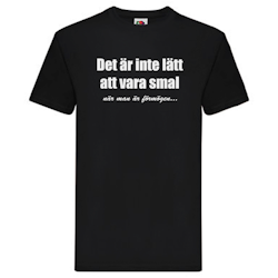 T-Shirt - Det är inte lätt att vara smal när man är förmögen