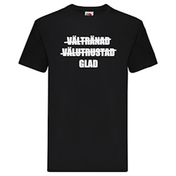 T-Shirt - Vältränad, välutrustad, glad