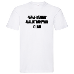 T-Shirt - Vältränad, välutrustad, glad